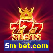 5m bet.com